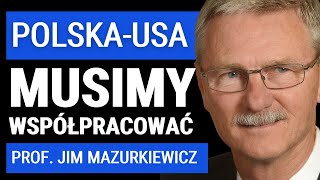 Prof. Jim Mazurkiewicz - ambasador polsko-amerykańskich spraw.O biznesie, współpracy i Polonii w USA