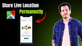 How To Permanently Share Your Current Location Using Google Maps | Step by Step Guide
