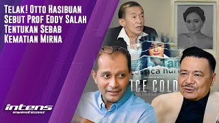 Otto Bantah Pernyataan Prof Eddy Penyebab Kematian Mirna | Intens Investigasi | Eps 2959