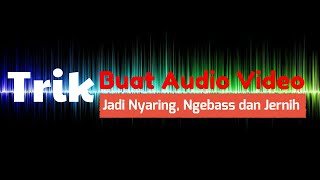 Trik Agar Suara Video Jadi Nyaring, Ngebass, Jernih dengan #VSDC Video Editor Tanpa Watermark