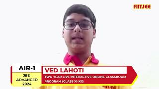 VED LAHOTI - AIR 1 in JEE Advanced 2024