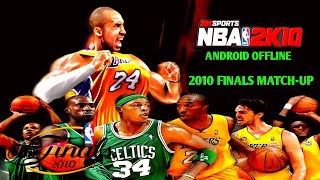 NBA 2K10 ANDROID 2010 FINALS MATCH-UP LOS ANGELES LAKERS VS BOSTON CELTICS GAMEPLAY