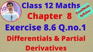 Class 12 Maths CHAPTER 8 – Differentials and Partial Derivatives Exercise 8.6 Q.No.1 TN New Syllabus