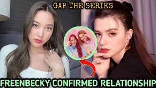 Freenbecky Confirmed relationship (Gap The Series Couple)