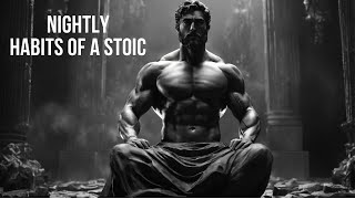 7 THINGS YOU MUST DO EVERY NIGHT(stoic routine)
