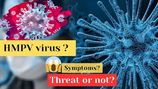 Symptoms of HMPV virus 🦠 ? How it spreads?|Vaccine | Latest news | Spread in China.