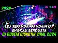 DJ SEPANDAI-PANDAINYA ENGKAU BERDUSTA | TEGA MENDUAKAN CINTA ‼️ FUNKOT FULL BASS KENCANG 2024