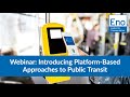 Webinar: Introducing Platform Based Approaches to Public Transit