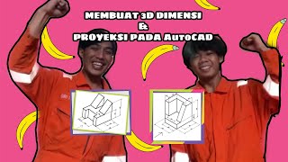 Tutorial Membuat 3D Drawing & Proyeksi Menggunakan Software AutoCAD