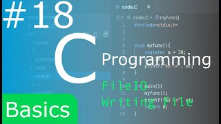 C Programming Language Basics Tutorial 18 FileIO Write File