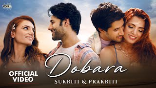 Dobara  Sukriti Kakar, Prakriti Kakar | Tusharr K,Ishan K | Kunaal V | New Song