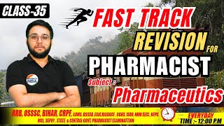 PHARMACEUTICS | Fast Track Revision | Class-35 | RRB Pharmacist #pharmacyindialive #rrbpharmacist