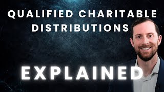 Qualified Charitable Distributions Explained: Give to Charity & Lower Your Taxes