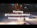 Vianney, @ZazieonlineOfficiel - Comment on fait