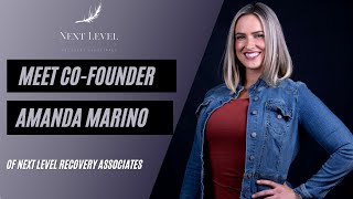 Meet Amanda Marino, One of the Founders at Next Level Recovery Associates.