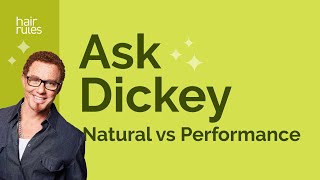 Ask Dickey! E16: Natural vs Performance