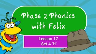 Phase 2 Phonics for Kids #17 - 'H'