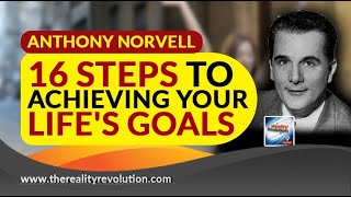 Anthony Norvell 16 Steps To Achieving Your Life's Goals