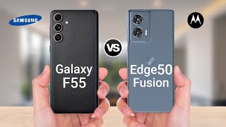 Samsung Galaxy F55 Vs Moto Edge 50 Fusion