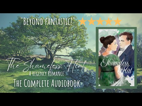 The Shameless Flirt by MA Nichols, The Ashbrooks Book 2 (Complete Regency Romance Audiobook)