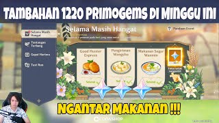 Tambahan 1220 Primogems di Minggu ini - Event Antar Makanan !!! Genshin Impact