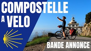 🔵 Compostelle à Vélo: BANDE ANNONCE