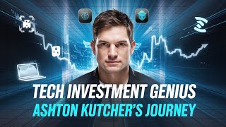 How Ashton Kutcher Became a Tech Investment Genius