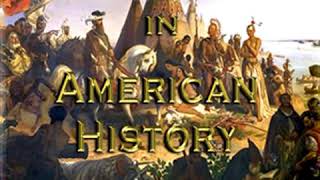 Great Epochs in American History, Volume I by Francis Whiting HALSEY | Full Audio Book