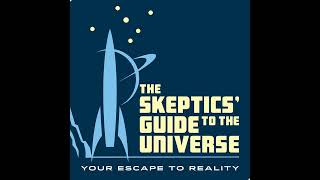 Skeptics Guide #984