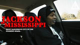 MISSISSIPPI HOOD TOUR: JACKSON (Most Dangerous City In The Poorest State In America)
