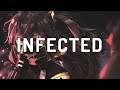 Nightcore - Infected