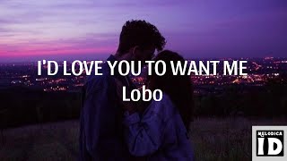 I'd Love You To Want Me - Lobo (cover by Johan Untung) (Lyrics On Screen)