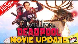 Once Upon a Deadpool Details ly REVEALED [Explained In Hindi]