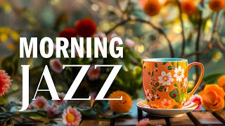 Morning Jazz Sweet Music - Relaxing of Smooth Jazz Instrumental & Calm Bossa Nova Music to Good Mood