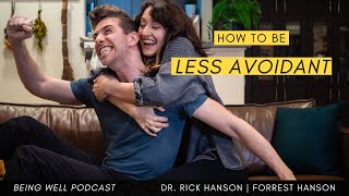 How to Become Less Avoidant | Being Well Podcast