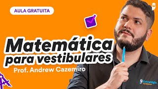 Matemática para ENEM e Vestibulares - Prof. Andrew Cazemiro