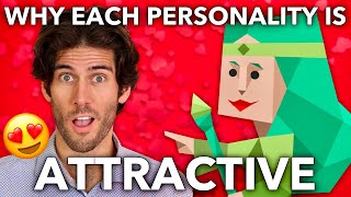 What Makes Each of the 16 Personalities ATTRACTIVE