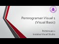 Pemrograman Visual 1 (Visual Basic) - Pertemuan 1 - Instalasi Visual Studio