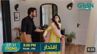 Iqtidar Episode 31 Teaser | Promo | Anmol Baloch | Ali Raza | Green Entertainment | Hamdan Amir |