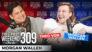 Morgan Wallen | This Past Weekend w/ Theo Von #309