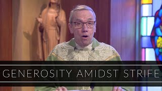 Generosity Amidst Strife | Homily: Fr. Bob Connors