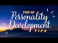 Top Ten Personality Development Tips