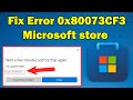 How to Fix Error 0x80073CF3 Microsoft store in Windows 10 or 11