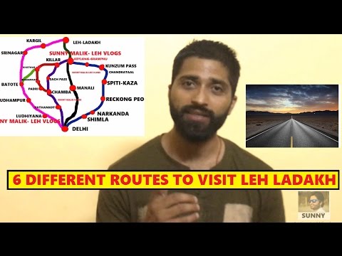 Six Different routes to visit Leh Ladakh-2017 Six Different routes to visit Leh Ladakh-2017