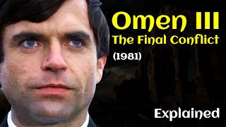 The Omen 3: The Final Conflict (1981) Full Movie Explained | How The Omen 3 Trilogy Ends