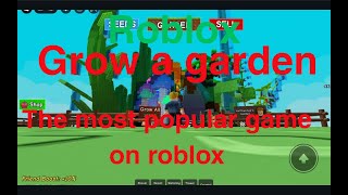 Today I am Playing Roblox's most popular game. Grow A Garden.