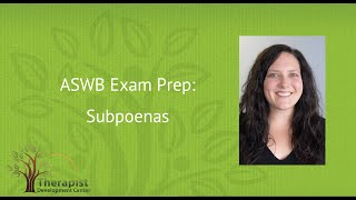 Subpoenas - ASWB Exam Prep