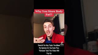 Why You Store Body Fat?!