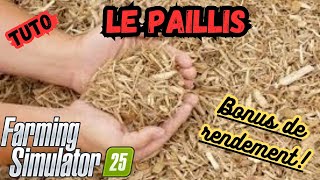 Tuto/ Le Paillis bonus de rendement / Farming Simulator 25