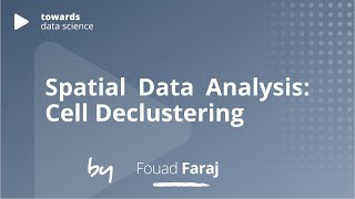 Spatial Data Analysis: Cell Declustering | Fouad Faraj